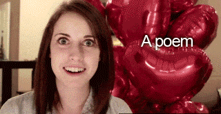 funny-gif-overly-attached-girlfriend-valentines-day.gif