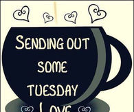 186767-Sending-Out-Some-Tuesday-Love.jpg