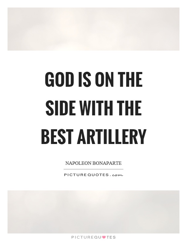 god-is-on-the-side-with-the-best-artillery-quote-1.jpg
