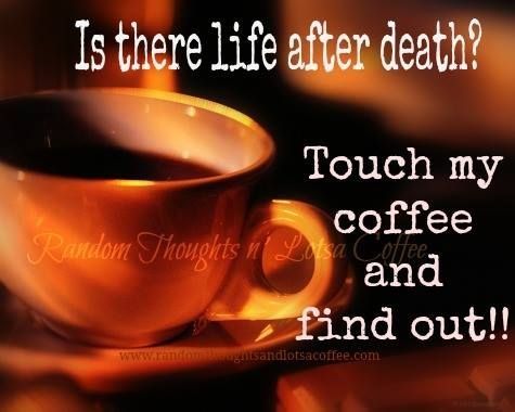 131589-Touch-My-Coffee-And-Die.jpg