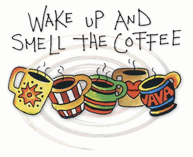 274495-Wake-Up-And-Smell-The-Coffee-Good-Morning.gif