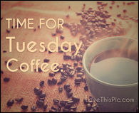234028-Time-For-Tuesday-Coffee.jpg
