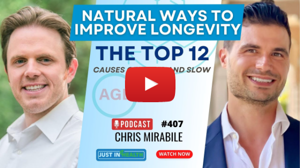 Chris Mirabile - Natural Ways To Improve Longevity - The Top 12 Causes Of Aging And Slow It Down