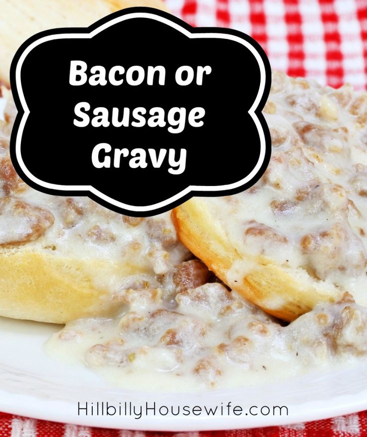 d531d0e00395f4d1be6efb3b5d279f07--biscuits-and-bacon-gravy-country-biscuits-and-gravy.jpg