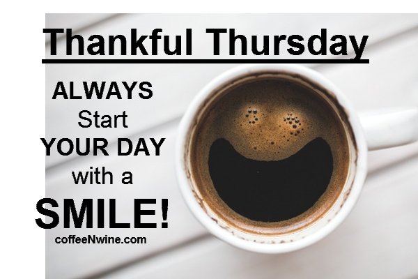 Thankful-Thursday-Always-start-your-day-with-a-smile-Thursday-Morning-Coffee.jpg